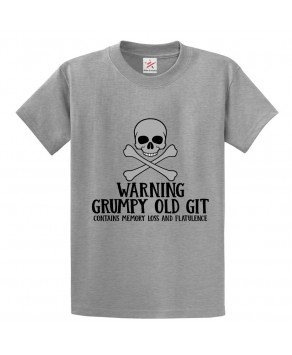 Warning Grumpy Old Git Contains Memory Loss and Flatulence Funny Classic Unisex Kids and Adults T-Shirt